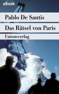 Cover: Das R&auml;tsel von Paris - Unionsverlag