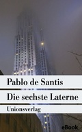 Cover: Die sechste Laterne - Unionsverlag