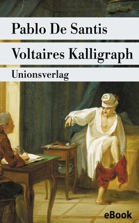 Abbildung von: Voltaires Kalligraph - Unionsverlag