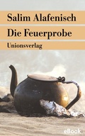 Cover: Die Feuerprobe - Unionsverlag