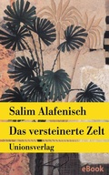 Cover: Das versteinerte Zelt - Unionsverlag