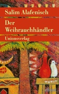 Cover: Der Weihrauchh&auml;ndler - Unionsverlag