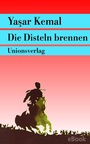 Cover: Die Disteln brennen - Unionsverlag