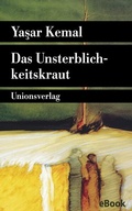 Cover: Das Unsterblichkeitskraut - Unionsverlag