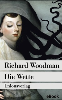 Enlarge image Cover: Die Wette - Unionsverlag