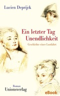 Cover: Ein letzter Tag Unendlichkeit - Unionsverlag