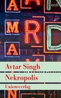 Cover: Nekropolis - Kriminalroman aus Delhi - Unionsverlag