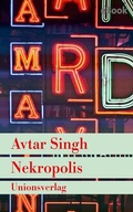 Cover: Nekropolis - Kriminalroman aus Delhi - Unionsverlag