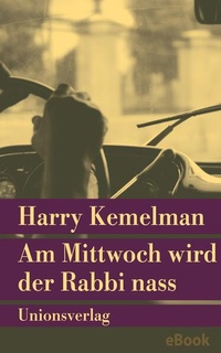 Enlarge image Cover: Am Mittwoch wird der Rabbi nass - Unionsverlag