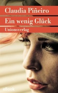 Cover: Ein wenig Gl&uuml;ck - Unionsverlag