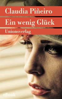 Abbildung von: Ein wenig Glück - Unionsverlag
