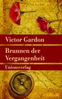 Bild: Brunnen der Vergangenheit - Unionsverlag