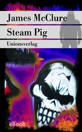 Cover: Steam Pig - Unionsverlag