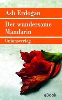 Enlarge image Cover: Der wundersame Mandarin - Unionsverlag