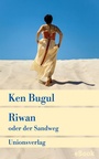 Cover: Riwan oder der Sandweg - Unionsverlag
