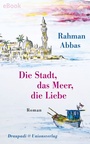 Cover: Die Stadt, das Meer, die Liebe - Unionsverlag