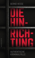 Cover: Die Hinrichtung - Das Neue Berlin