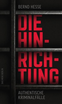 Enlarge image Cover: Die Hinrichtung - Das Neue Berlin