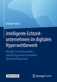 Abbildung von: Intelligente Echtzeitunternehmen im digitalen Hyperwettbewerb - Springer Gabler