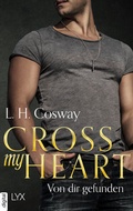 Cover: Cross my Heart - Von dir gefunden - LYX