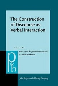 Enlarge image Cover: The Construction of Discourse as Verbal Interaction - John Benjamins Publishing Co