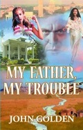 Cover: My Father, My Trouble - Paul Books Ltd