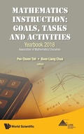 Cover: Mathematics Instruction: Goals, Tasks and Activities - World Scientific Publishing Co Pte Ltd