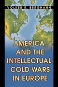 Cover: America and the Intellectual Cold Wars in Europe - Princeton University Press