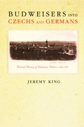 Cover: Budweisers into Czechs and Germans - Princeton University Press