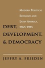 Cover: Debt, Development, and Democracy - Princeton University Press