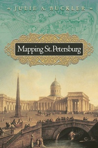 Abbildung von: Mapping St. Petersburg - Princeton University Press