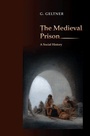 Cover: The Medieval Prison - Princeton University Press