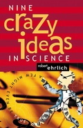 Cover: Nine Crazy Ideas in Science - Princeton University Press