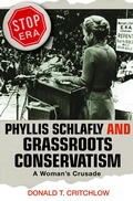 Cover: Phyllis Schlafly and Grassroots Conservatism - Princeton University Press