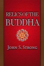 Cover: Relics of the Buddha - Princeton University Press