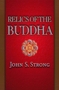 Enlarge image Cover: Relics of the Buddha - Princeton University Press