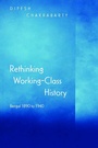 Cover: Rethinking Working-Class History - Princeton University Press