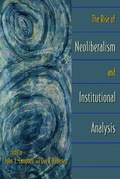 Cover: The Rise of Neoliberalism and Institutional Analysis - Princeton University Press