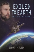 Cover: Exiled To Earth, Until Duty Calls Me Home - Lulu.com