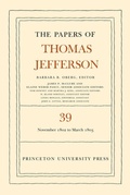 Cover: The Papers of Thomas Jefferson, Volume 39 - Princeton University Press