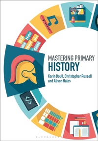 Enlarge image Cover: Mastering Primary History - Bloomsbury Academic