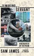 Cover: The Making of a Servant - Archway Publishing