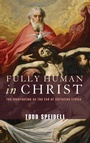 Cover: Fully Human in Christ - Wipf & Stock Publishers