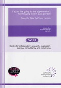Cover: 'It's Just Like Going to the Supermarket': Men Buying Sex in East London - Child and Woman abuse Studies Unit