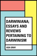 Cover: Darwiniana; Essays and Reviews Pertaining to Darwinism - Krill Press