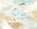 Cover: The Call of the Sky - Goose - Phoenix International Publications, Inc
