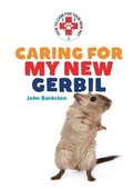Cover: Caring for My New Gerbil - EZ Readers
