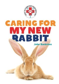 Enlarge image Cover: Caring for My New Rabbit - EZ Readers