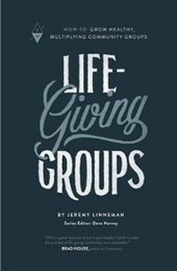 Enlarge image Cover: Life-Giving Groups - Sojourn Network