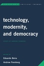 Cover: Technology, Modernity, and Democracy - Rowman & Littlefield International